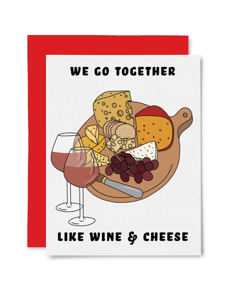 We Go Together Wine & Cheese Anniversary Greeting Card