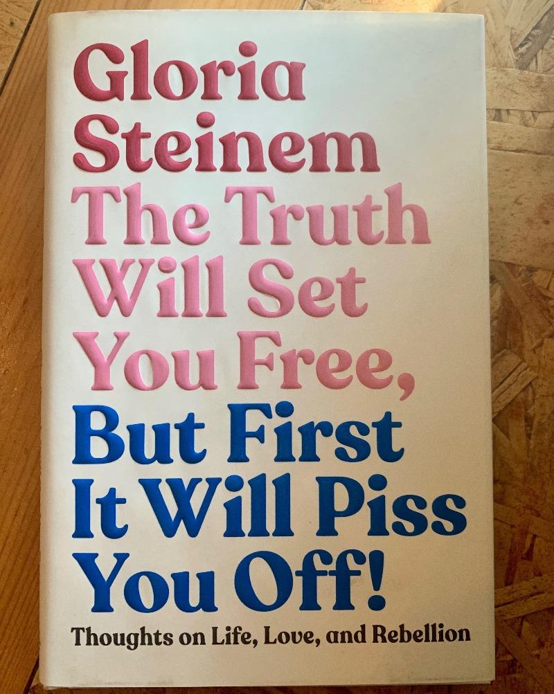 The Truth Will Set You Free, But First It Will Piss You Off! by