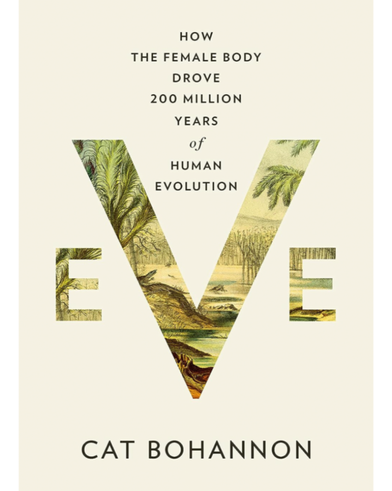 NEW YORK TIMES BESTSELLER • THE REAL ORIGIN OF OUR SPECIES: a myth-busting, eye-opening landmark account of how humans evolved, offering a paradigm shift in our thinking about what the female body is, how it came to be, and how this evolution still shapes all our lives today