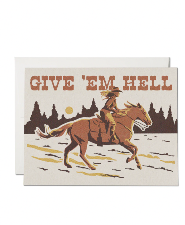 Give 'em Hell Encouragement Greeting Card