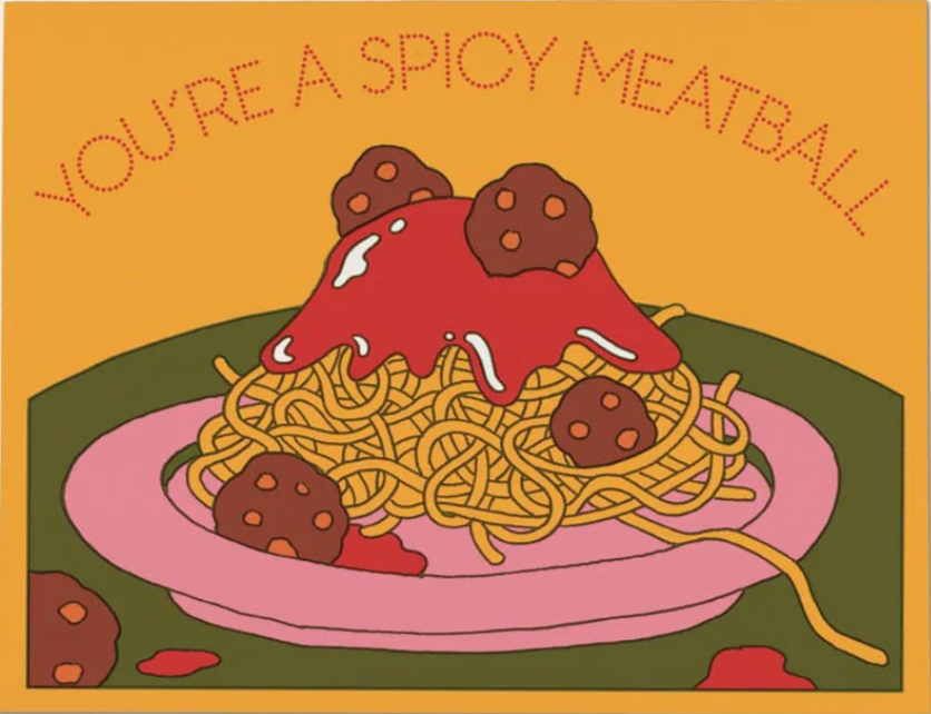 You're A Spicy Meatball card