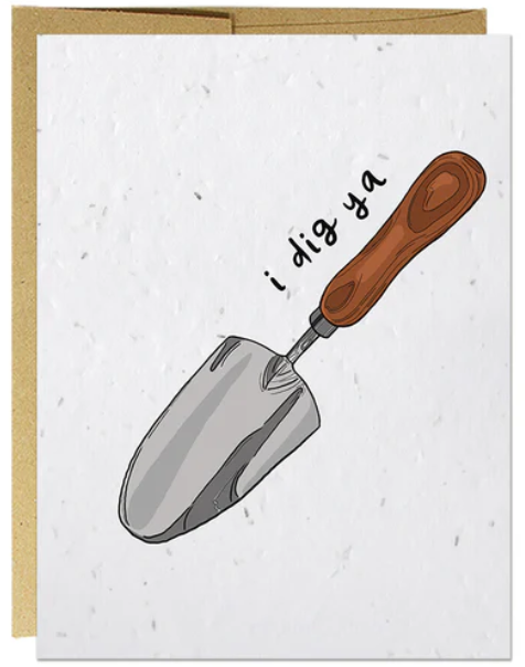 I Dig Ya - Plantable Puns Card