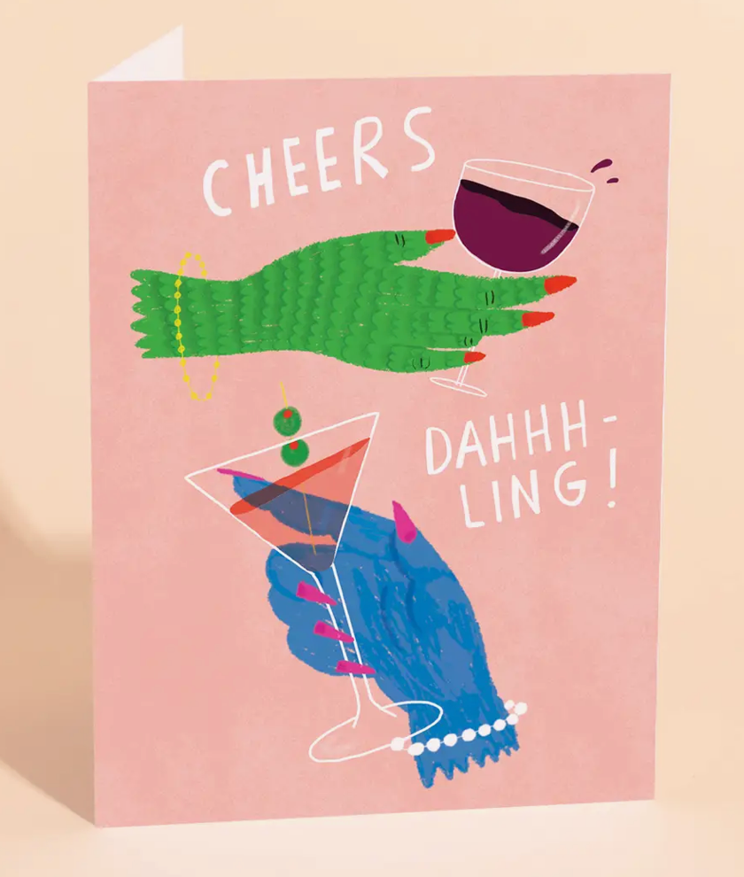 Cheers Dahling - Everyday Greeting Card