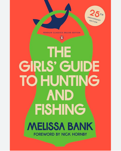 Book cover of 'The Girls' Guide to Hunting and Fishing' by Melissa Bank with a green dress silhouette on an orange background.