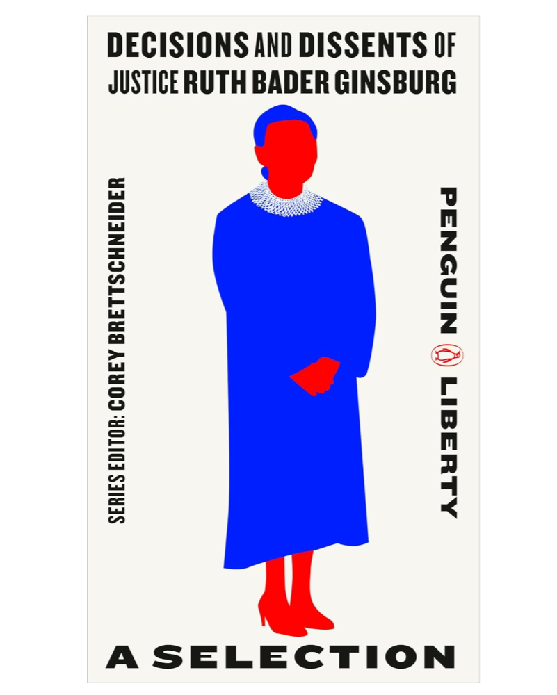 Decisions and Dissents of Justice Ruth Bader Ginsburg