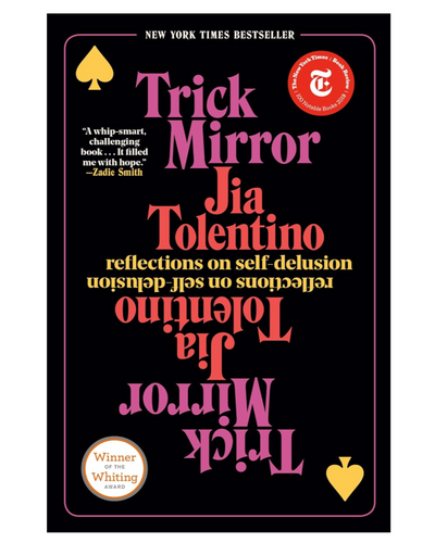 Book cover of 'Trick Mirror' by Jia Tolentino with New York Times Bestseller and Whiting Award logos.