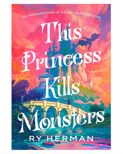 Book cover of 'This Princess Kills Monsters' with colorful fantasy scene
