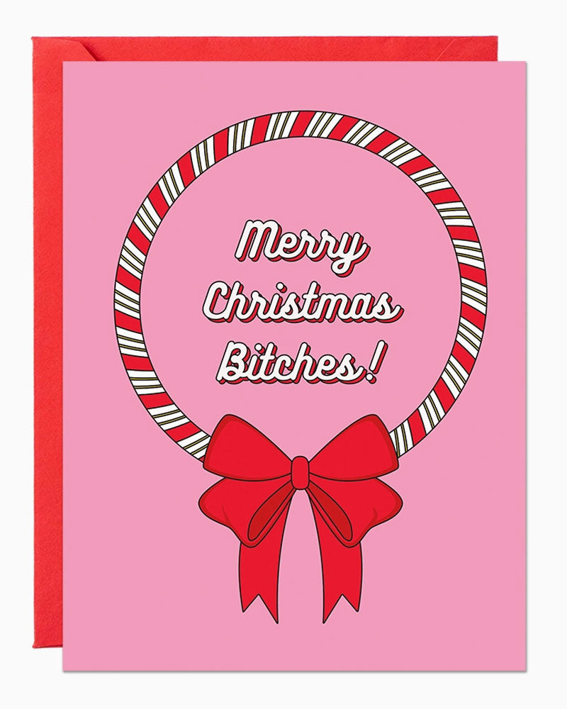 Merry Christmas Bitches! Card Greeting Card. 100lb heavyweight card stock. Foil. 4.25 x 5.5 inches.&nbsp;