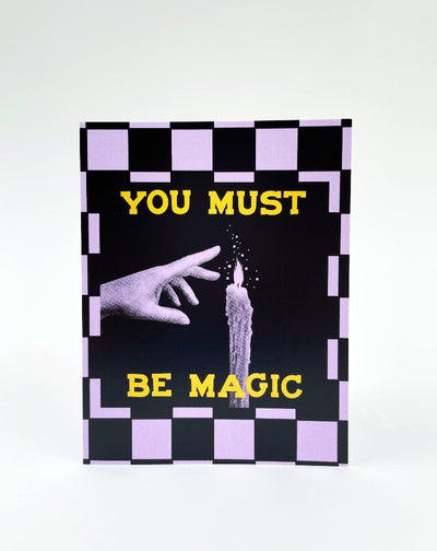 You Must Be Magic | Greeting Card - Blank Inside 