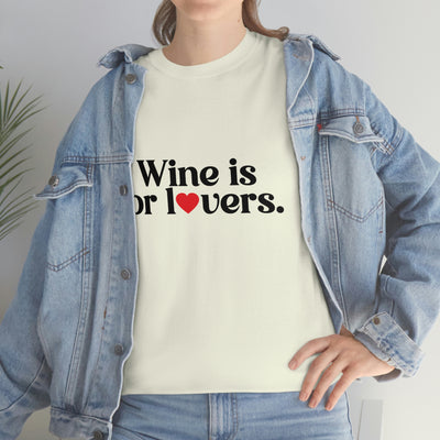 Wine is For Lovers Tee - White + More Colors