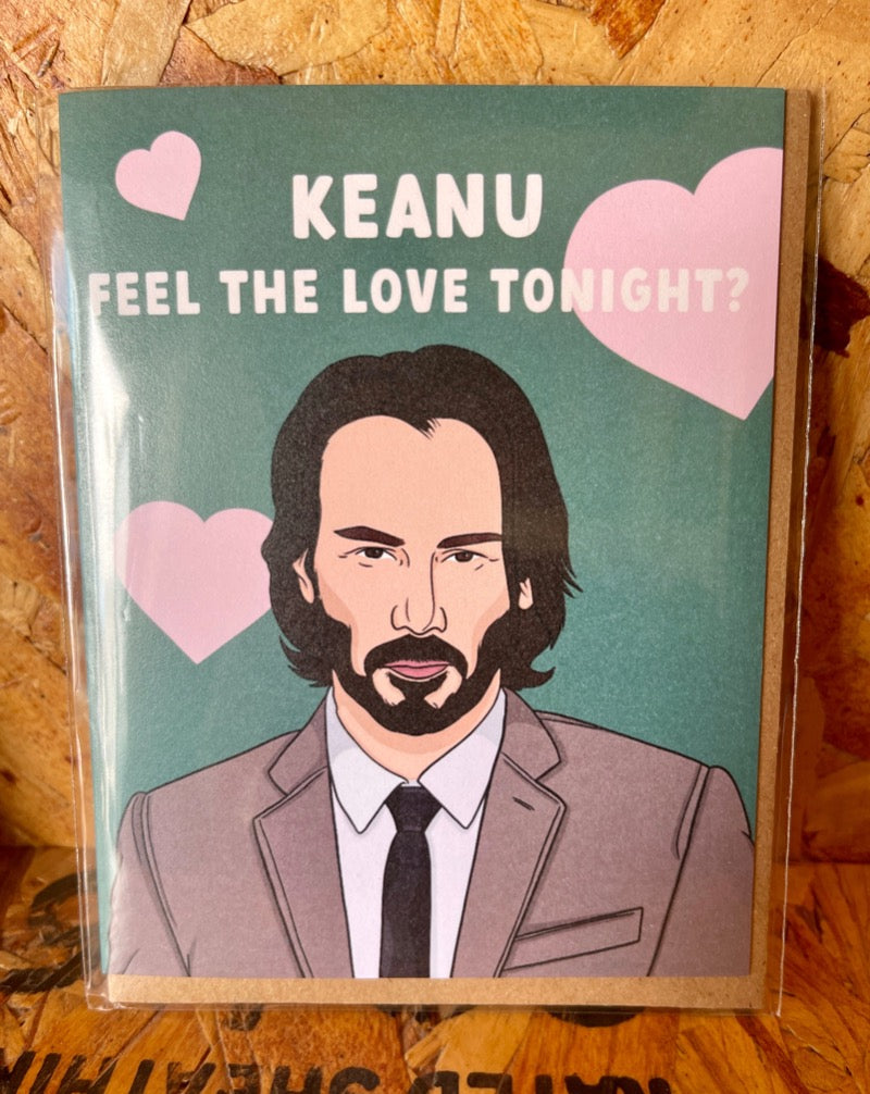 Keanu Feel Love Card