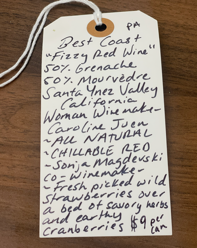 50% Grenache 50% Mourvèdre Santa Ynez Valley, California.  Woman winemakers - Caroline June and Sonja Magdevski. All natural. Chillable red. Fresh picked wild strawberries over a bed of savory herbs and earth cranberries.