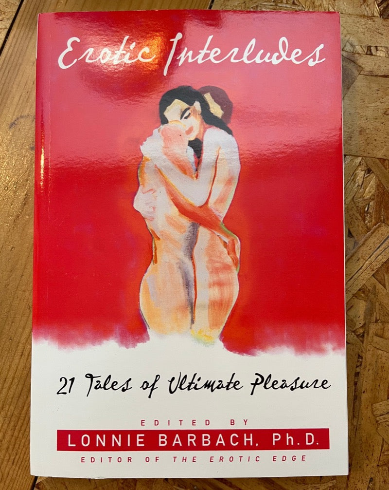 Erotic Interludes 21 Tales of Ultimate Pleasures